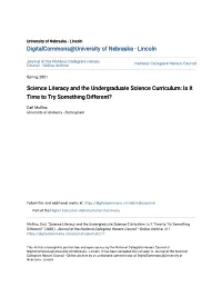 Science Literacy and the Undergraduate Science Curriculum: Is It Time to Try Something Different?