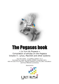 The Pegasos Book « Le Livre Du Pegasos » Compilation of Articles on the Pegasos Volume 4 : Linux, Macosx and Other Systems