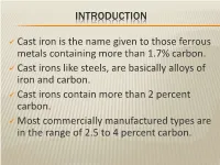 Cast Iron Is the Name Given to Those Ferrous Metals Containing More Than 1.7% Carbon