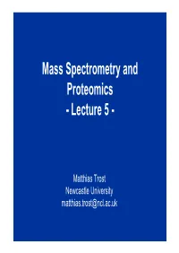 Mass Spectrometry and Proteomics - Lecture 5