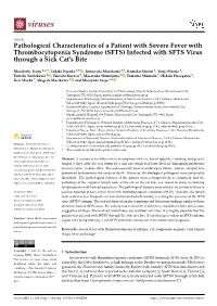 Pathological Characteristics of a Patient with Severe Fever with Thrombocytopenia Syndrome (SFTS) Infected with SFTS Virus Through a Sick Cat’S Bite
