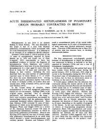 Acute Disseminated Histoplasmosis of Pulmonary Origin Probably Contracted in Britain by A