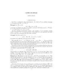 NOTES on IDEALS 1. Introduction Let R Be a Commutative Ring