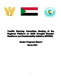 Sudan IDDRSI Progress Report 12Th IDDRSI PSC Meeting
