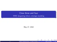 Class Three and Four WWI, Bargaining Failure, Strategic Bombing