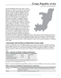 Congo, Republic of the MINIMAL ADVANCEMENT in 2018, the Republic of the Congo Made a Minimal Advancement in Efforts to Eliminate the Worst Forms of Child Labor
