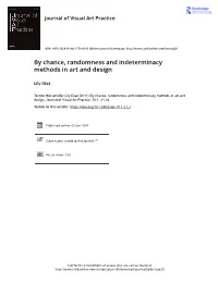 By Chance, Randomness and Indeterminacy Methods in Art and Design