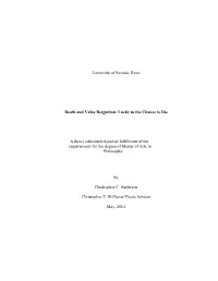 University of Nevada, Reno Death and Value Reignition: Lucky in the Chance to Die a Thesis Submitted in Partial Fulfillment of T