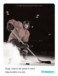 Design, Construct and Operate to Control Indoor Humidity in Ice Rinks • Munters Locations