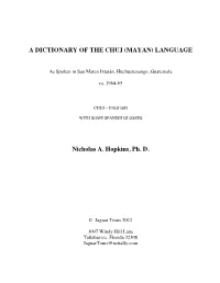 Dictionary of the Chuj (Mayan) Language