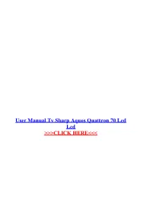 User Manual Tv Sharp Aquos Quattron 70 Led Lcd