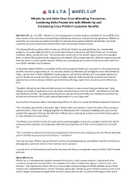 Wheels up and Delta Close Groundbreaking Transaction, Combining Delta Private Jets with Wheels up and Introducing Cross-Platform Customer Benefits