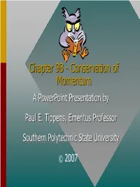 Chapter 9B -- Conservation of Momentum