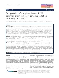 Deregulation of the Phosphatase, PP2A Is a Common Event in Breast