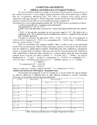 COMPUTER ARITHMETIC 1. Addition and Subtraction of Unsigned Numbers the Direct Method of Subtraction Taught in Elementary Schools Uses the Borrowconcept