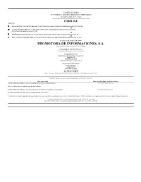 PROMOTORA DE INFORMACIONES, S.A. (Exact Name of Registrant As Specified in Its Charter)