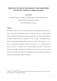 The Α-Decay in Ions and Highly Compressed Matter