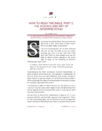 HOW to READ the BIBLE, PART 2: the SCIENCE and ART of INTERPRETATION Far More Than Picking up a Dictionary and Finding a Definition