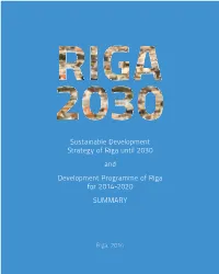 Sustainable Development Strategy of Riga Until 2030 and Development Programme of Riga for 2014-2020 SUMMARY