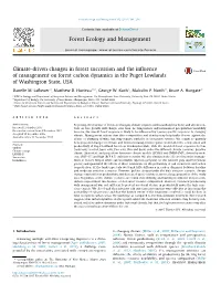 Climate-Driven Changes in Forest Succession and the Inﬂuence of Management on Forest Carbon Dynamics in the Puget Lowlands of Washington State, USA ⇑ Danelle M