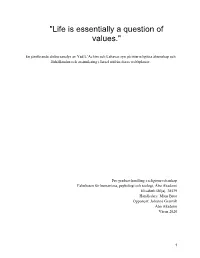 "Life Is Essentially a Question of Values."