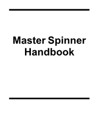 Master Spinner Handbook Content in This Document Is Current As of Time of Printing