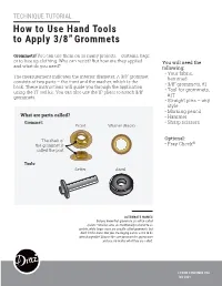 How to Use Hand Tools to Apply 3/8” Grommets