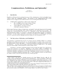 Complementizers, Faithfulness, and Optionality*
