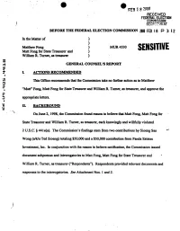 FEB 18 P 3 I 2 in the Matter of 1 Matthew Fong ) Matt Fong for State Treasurer and William R Turner, As Treasurer 1 GENERAL COUNSEL’S REPORT I