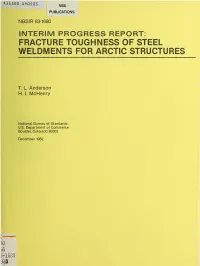 Interim Progress Report: Fracture Toughness of Steel Weldments for Artic Structures