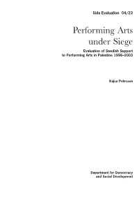 Performing Arts Under Siege Evaluation of Swedish Support to Performing Arts in Palestine 1996–2003