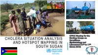 Cholera Situation Analysis and Hotspot Mapping in South Sudan