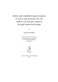 Safety and Reliability Improvements of Valves and Actuators for the Offshore Oil and Gas Industry Through Optimized Design