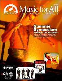 Summer Symposium Evening Concert Series the Line-Up Is Complete and You Have a Few More Days to Enroll for the Best Week in Music - Don’T Miss It!