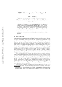 Arxiv:1612.07993V1 [Stat.ML] 23 Dec 2016 Until Recently, No Package Providing Multiple Semi-Supervised Learning Meth- Ods Was Available in R