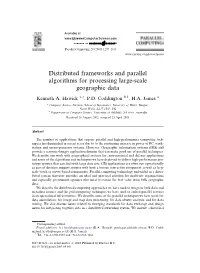 Distributed Frameworks and Parallel Algorithms for Processing Large-Scale Geographic Data