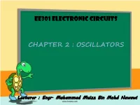 Ee301 Electronic Circuits Chapter 2 : Oscillators