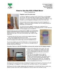 How to Use the Kill a Watt Meter Source: Appropedia.Org