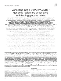 Variations in the G6PC2/ABCB11 Genomic Region Are Associated with Fasting Glucose Levels Wei-Min Chen,1,2 Michael R