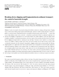 Breaking Down Chipping and Fragmentation in Sediment Transport: the Control of Material Strength Sophie Bodek1 and Douglas J