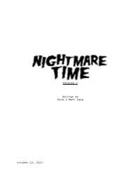 EPISODE 3 Written by Nick & Matt Lang October 22, 2020