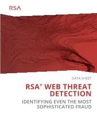 Rsa® Web Threat Detection Identifying Even the Most Sophisticated Fraud Data Sheet