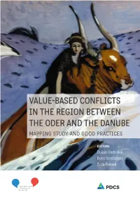 VALUE-BASED CONFLICTS in the REGION BETWEEN the ODER and the DANUBE Mapping Study and Good Practices