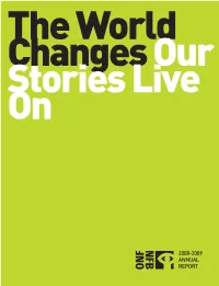 2008-2009 ANNUAL REPORT the World Changes Our Stories Live On