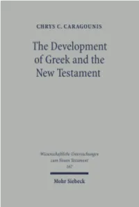 The Development of Greek and the New Testament. Morphology, Syntax, Phonology, and Textual Transmission