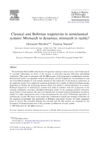 Classical and Bohmian Trajectories in Semiclassical Systems: Mismatch in Dynamics, Mismatch in Reality?
