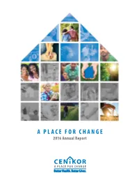A PLACE for CHANGE 2016 Annual Report a Place for Change