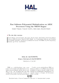 Fast Software Polynomial Multiplication on ARM Processors Using the NEON Engine Danilo Câmara, Conrado Gouvêa, Julio López, Ricardo Dahab