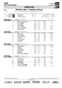 START LIST 100 Metres Men - Preliminary Round First 3 in Each Heat (Q) and the Next 2 Fastest (Q) Advance to the 1St Round