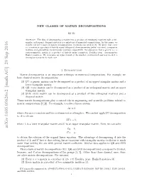 New Classes of Matrix Decompositions